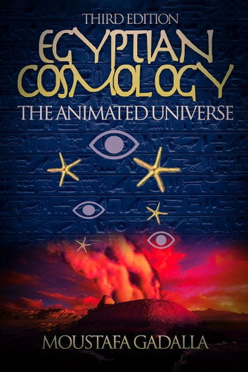Egyptian Cosmology: The Animated Universe