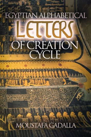 Egyptian Alphabetical: Letters of Creation Cycle