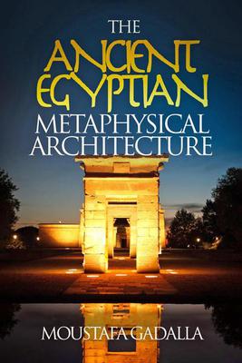 The Ancient Egyptian Metaphysical Architecture Book Cover